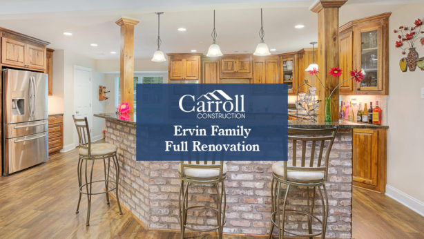 Ervin Family Full Renovation