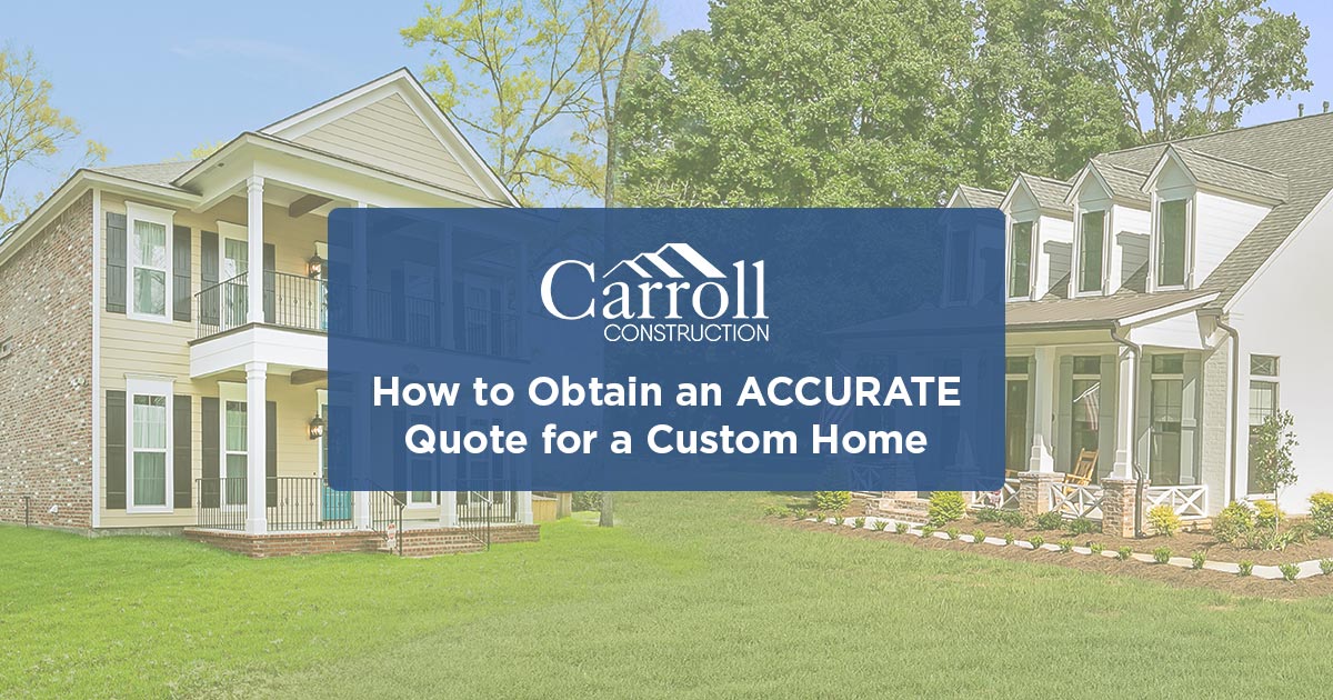 How to Obtain an ACCURATE Quote for a Custom Home