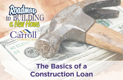  Basics of Construction Loans