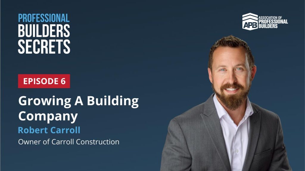 Robert Carroll on the Professional Builders Secrets podcast